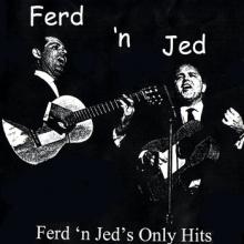 Jesse and Damian Music | Ferd 'n Jed's Only Hits